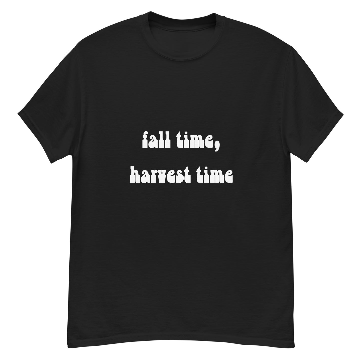 Fall Time, Harvest Time - Classic Tee, fall, unisex