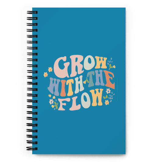 Grow with the Flow Spiral Notebook