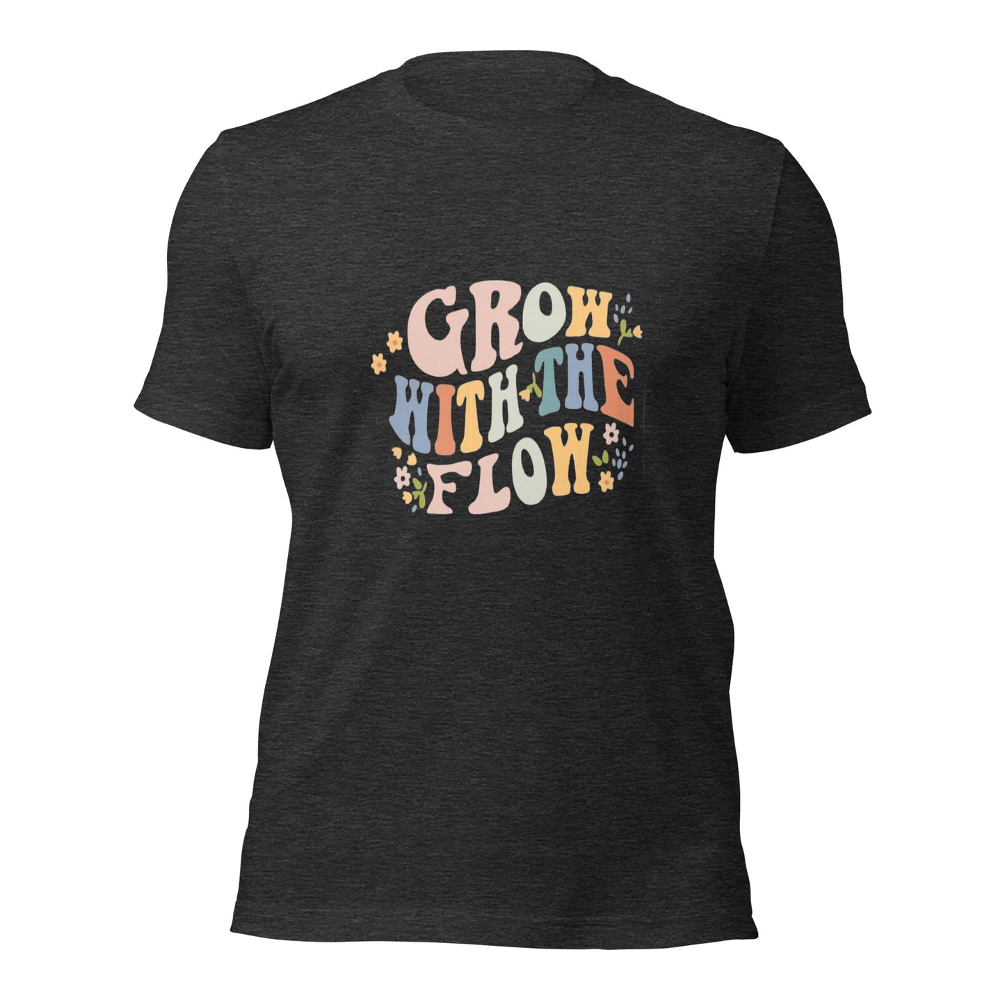 Grow with the Flow Unisex T-shirt